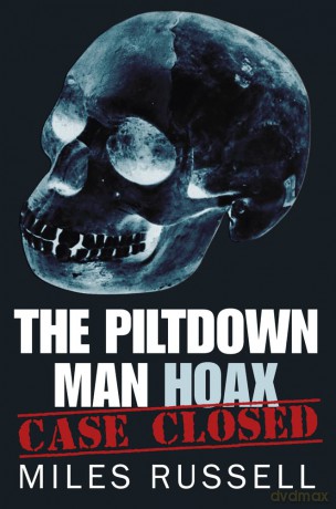 The Piltdown Man Hoax: Case Closed - Dr Miles Russell [KSIĄŻKA]