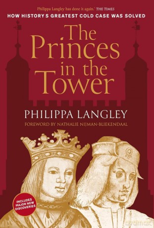 The Princes in the Tower: How History's Greatest Cold Case Was Solved - FEATURING EXCITING NEW DISCOVERIES - Philippa Langley [KSIĄŻKA]