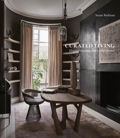 Curated Living: Elegant Interiors and Artful Homes - Susan Redman [KSIĄŻKA]