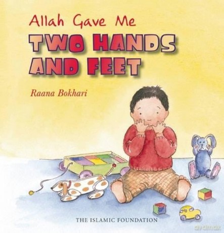 Allah Gave Me Two Hands and Feet (Allah the Maker) - Asiya Clarke [KSIĄŻKA]