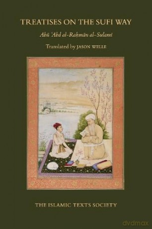 Treatises on the Sufi Way - Abu Abd al-Rahman al-Sulami [KSIĄŻKA]