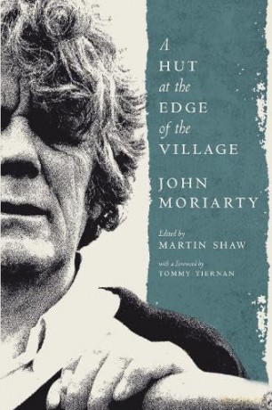 A Hut at the Edge of the Village - John Moriarty [KSIĄŻKA]
