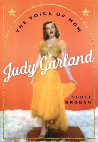 Judy Garland: The Voice of MGM - Scott Brogan [KSIĄŻKA]
