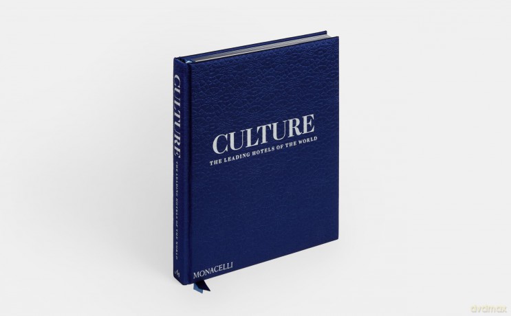 Culture: The Leading Hotels of the World - Spencer Bailey [KSIĄŻKA]