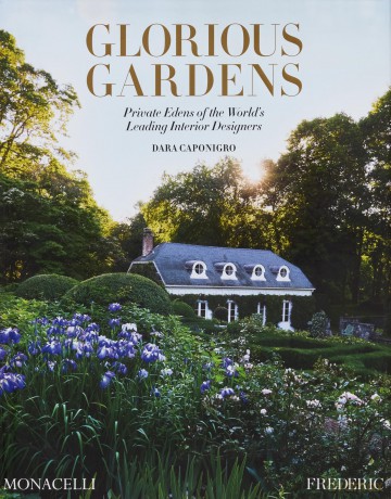Glorious Gardens: Private Edens of the World's Leading Interior Designers - Dara Caponigro [KSIĄŻKA]