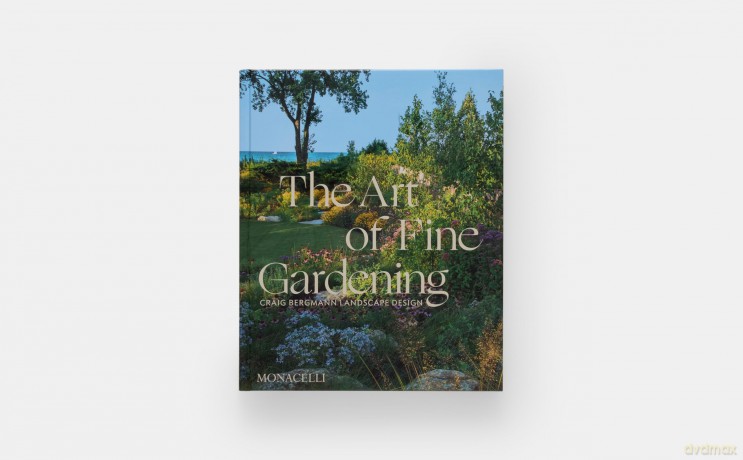 The Art of Fine Gardening: Craig Bergmann Landscape Design - Craig Bergmann [KSIĄŻKA]