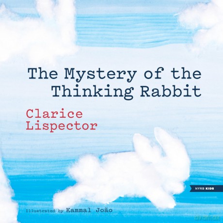 The Mystery of the Thinking Rabbit - Clarice Lispector [KSIĄŻKA]