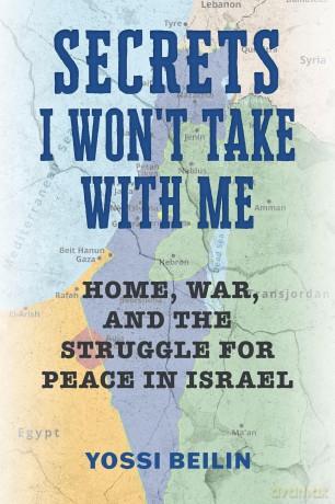 Secrets I Won't Take with Me: Home, War, and the Struggle for Peace in Israel (Jews and Judaism: History and Culture) - Yossi Beilin [KSIĄŻKA]