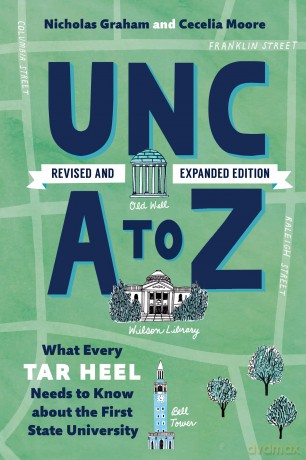 UNC A to Z: What Every Tar Heel Needs to Know about the First State University - Nicholas Graham [KSIĄŻKA]