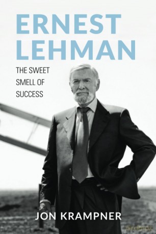 Ernest Lehman: The Sweet Smell of Success (Screen Classics) - Jon Krampner [KSIĄŻKA]