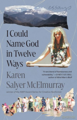 I Could Name God in Twelve Ways: Essays - McElmurray [KSIĄŻKA]