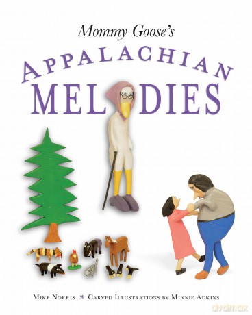 Mommy Goose's Appalachian Melodies - Mike Norris [KSIĄŻKA]