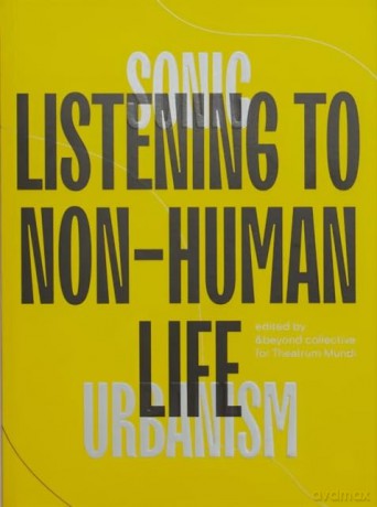 Sonic Urbanism: Listening to Non-Human Life: Listening To Non-Human Life (Sonic Urbanism Series): 3 [KSIĄŻKA]