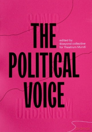 Sonic Urbanism: the Political Voice (Sonic Urbanism Series) - Theatrum Mundi [KSIĄŻKA]