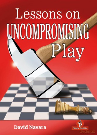 Lessons on Uncompromising Play: Mastering Strategies for Winning Concepts - David Navara [KSIĄŻKA]