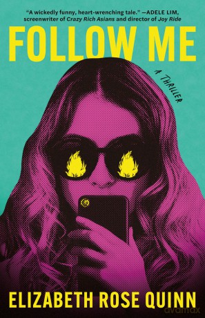 Follow Me: A Thriller - Elizabeth Rose Quinn [KSIĄŻKA]