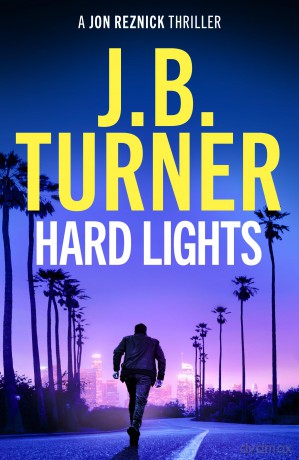 Hard Lights: 14 (A Jon Reznick Thriller) - J. B. Turner [KSIĄŻKA]