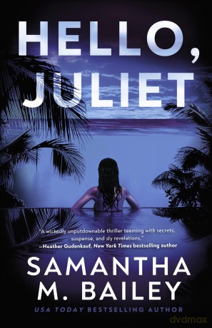 Hello, Juliet - Samantha M. Bailey [KSIĄŻKA]