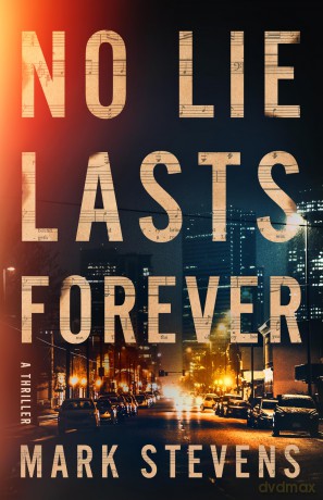 No Lie Lasts Forever: A Thriller - Mark Stevens [KSIĄŻKA]