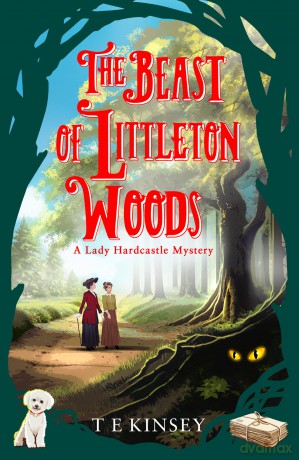 The Beast of Littleton Woods: 12 (A Lady Hardcastle Mystery) - T E Kinsey [KSIĄŻKA]