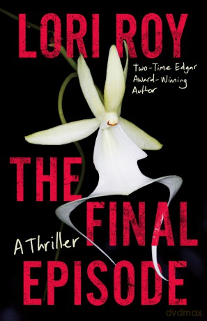 The Final Episode: A Thriller - Lori Roy [KSIĄŻKA]