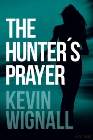 The Hunter's Prayer - Kevin Wignall [KSIĄŻKA]