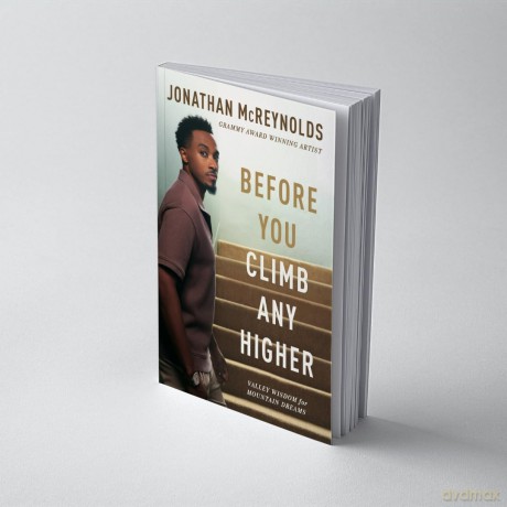 Before You Climb Any Higher: Valley Wisdom for Mountain Dreams - Jonathan McReynolds [KSIĄŻKA]