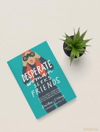 Desperate Woman Seeks Friends: Real Talk About Connection, Rejection, and Trying Again for the Friendships You Need - Kristen Strong [KSIĄŻKA]