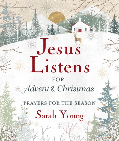 Jesus Listens--for Advent and Christmas, Padded Hardcover, with Full Scriptures: Prayers for the Season (A 40-Day Devotional) - Sarah Young [KSIĄŻKA]