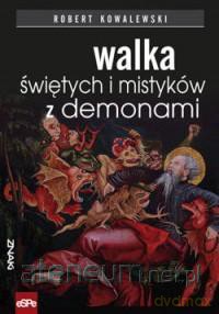 Walka świętych i mistyków z demonami [KSIĄŻKA]