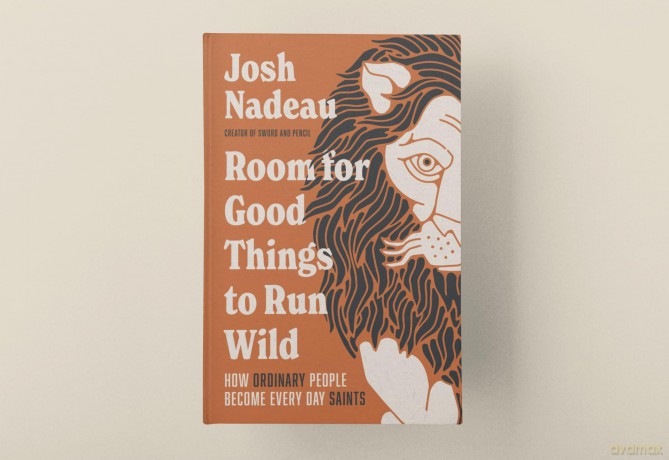 Room for Good Things to Run Wild: How Ordinary People Become Every Day Saints - Josh Nadeau [KSIĄŻKA]