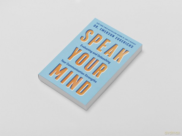 Speak Your Mind: Evaluating and Unleashing Your Communication Strengths - Dr. Emerson Eggerichs [KSIĄŻKA]