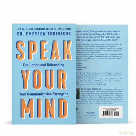 Speak Your Mind: Evaluating and Unleashing Your Communication Strengths - Dr. Emerson Eggerichs [KSIĄŻKA]