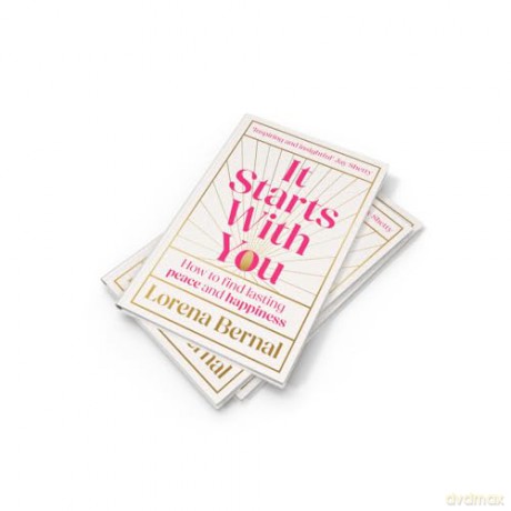 It Starts with You: How to find lasting peace and happiness - Lorena Bernal [KSIĄŻKA]