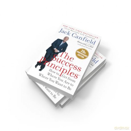 The Success Principles: How to get from where you are to where you want to be - Jack Canfield [KSIĄŻKA]