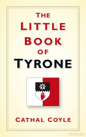 The Little Book of Tyrone - Cathal Coyle [KSIĄŻKA]