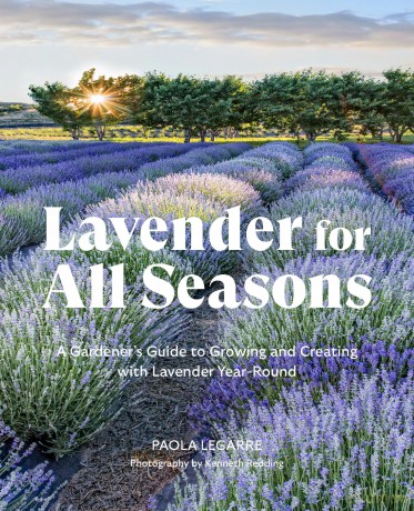 Lavender for All Seasons: A Gardener's Guide to Growing and Creating with Lavender Year-Round - Paola Legarre [KSIĄŻKA]