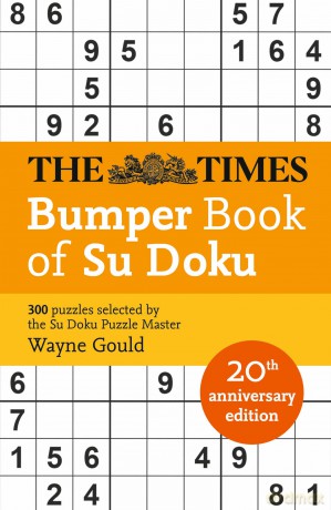 The Times Bumper Book of Su Doku: 20th anniversary edition, 300 puzzles selected by Puzzle Master Wayne Gould (The Times Mind Games) - Wayne Gould [KSIĄŻKA]