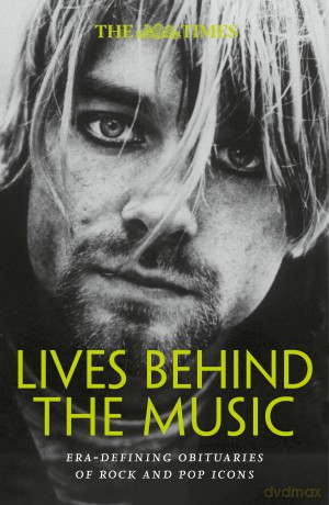 The Times Lives Behind the Music: Must-read music biographies of rock and pop's greatest stars from Amy Winehouse to Elvis - Nigel Farndale [KSIĄŻKA]