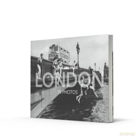 The Times London in Photos: A history of the nation's capital through the camera lens - Times Books [KSIĄŻKA]