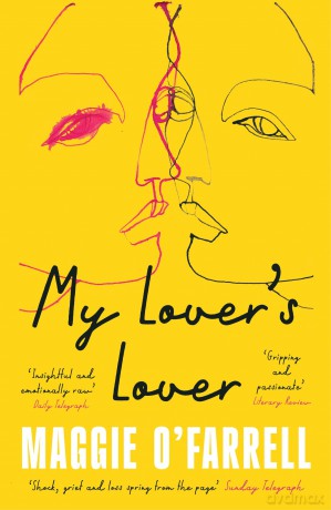 My Lover's Lover: The Sunday Times Bestseller from the Author of Hamnet - Maggie O'Farrell [KSIĄŻKA]