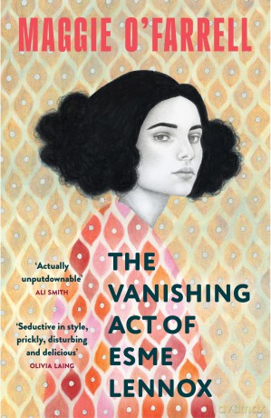 The Vanishing Act of Esme Lennox: The Sunday Times Bestseller from the Author of Hamnet - Maggie O'Farrell [KSIĄŻKA]