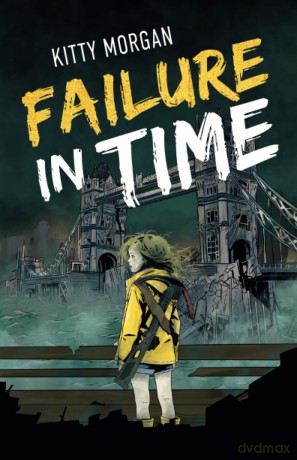 Failure in Time: A Dystopian Time Travel Epic for Middle Grade Readers: 1 (The Drowning World) - Kitty Morgan [KSIĄŻKA]