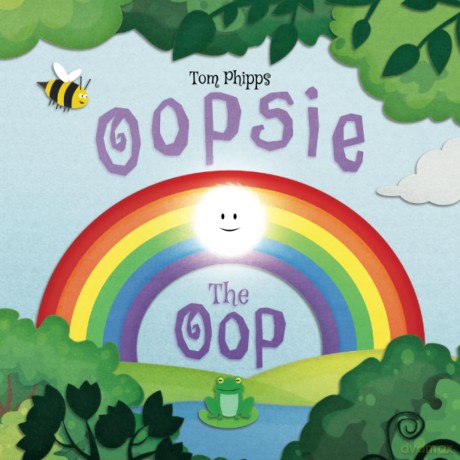 Oopsie the Oop: A Beautifully-illustrated Story About Finding Your Place in the World - Tom Phipps [KSIĄŻKA]