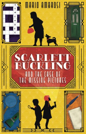 Scarlett Buckling and the Case of the Missing Pictures: A Detective Adventure for Middle Grade Readers Exploring Dementia and Family Bonds - Mario Ambrosi [KSIĄŻKA]