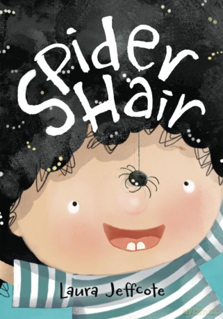 Spider Hair: A Beautifully Illustrated Picture Book About Creativity and Problem Solving - Laura Jeffcote [KSIĄŻKA]