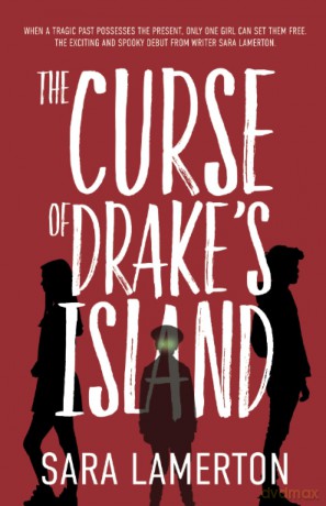 The Curse of Drake's Island: A Spooky Tale for Middle Grade Readers - Sara Lamerton [KSIĄŻKA]