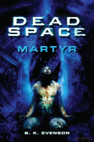 Dead Space - Martyr: 1 - Brian Evenson [KSIĄŻKA]
