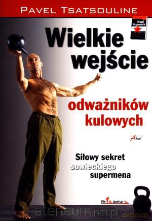 Wielkie wejście odważników kulowych. Siłowy... [KSIĄŻKA]