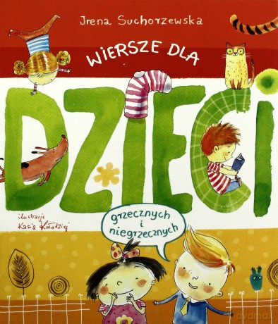 Wiersze dla dzieci (grzecznych i niegrzecznych) [KSIĄŻKA]